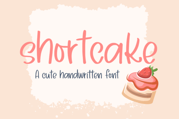 Shortcake: The Handwritten Font That Delivers Charm—Without the Compromise